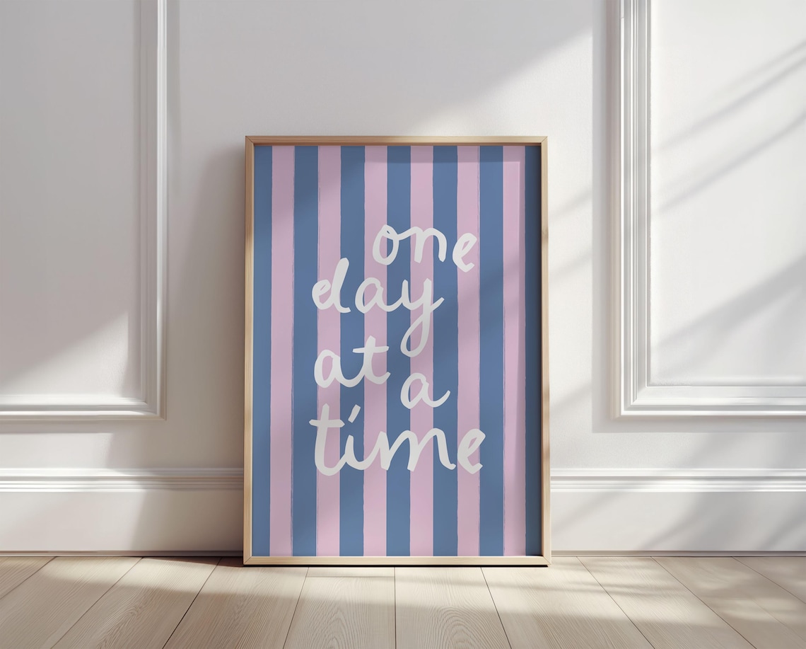 One Day At A Time White Script Blue And Pink Striped Inspirational Poster