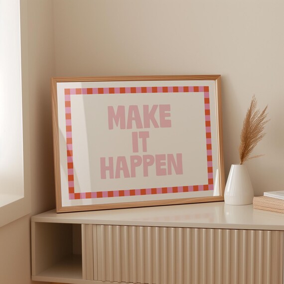Make It Happen Pink Lettering Checkered Border Motivational Quote Poster