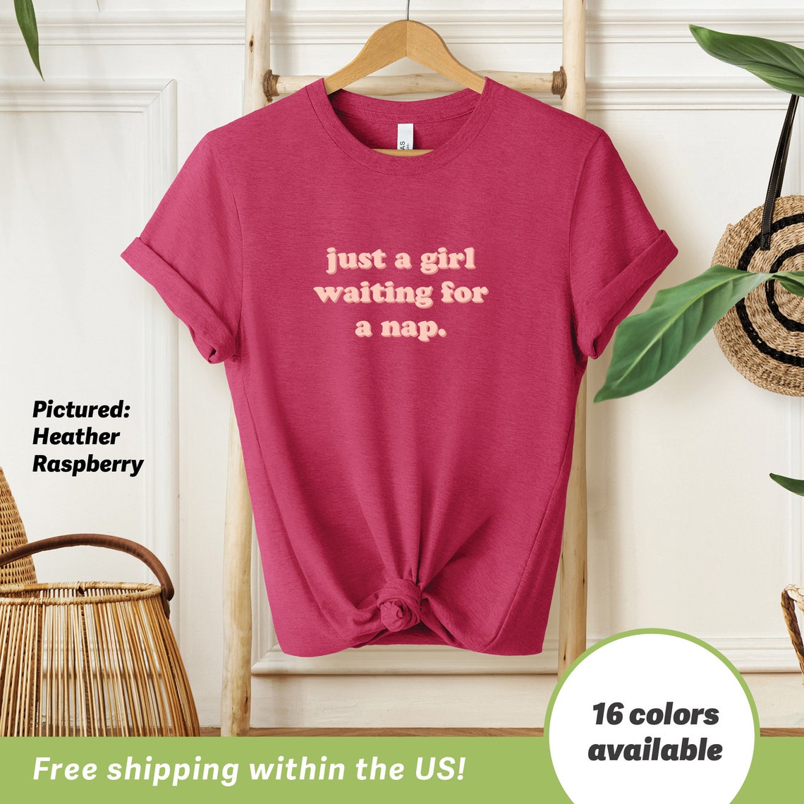 Just A Girl Waiting For A Nap T Shirt Funny T Shirt For Women Gag Gift Idea For Her Girlfriend Gift Heather Shirt For Tired Or Lazy Girl