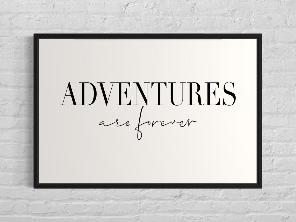 Adventures Are Forever Wanderlust Minimal Travel Quote Poster