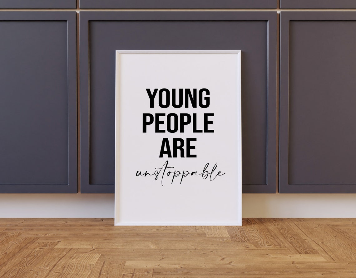Young People Are Unstoppable Motivational Quote Black Script Poster - Image 2