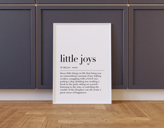 Little Joys Little Joys Definition Little Joys Poster Quote Print Little Joys Gifts Inspirational Quotes Motivational Quote