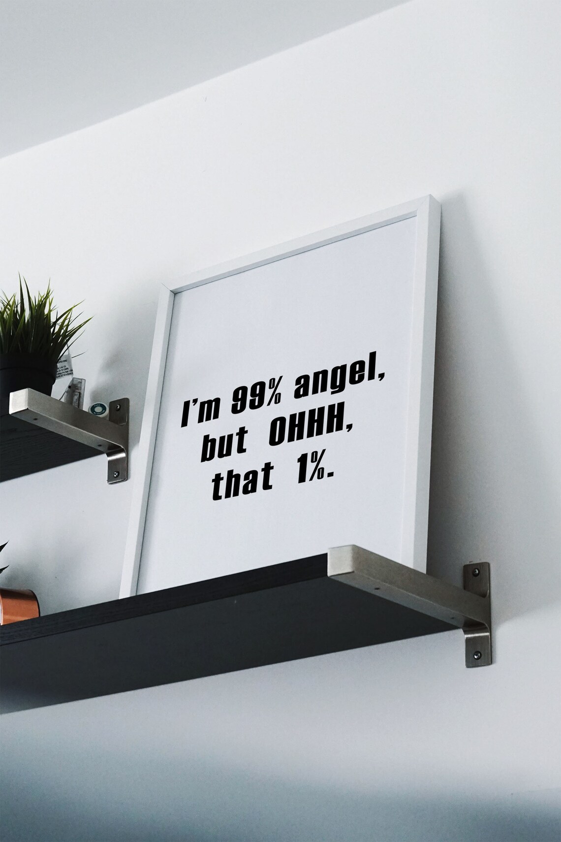 I'm 99 Percent Angel Funny Quote Minimalist Sassy Wall Art Poster - Image 2