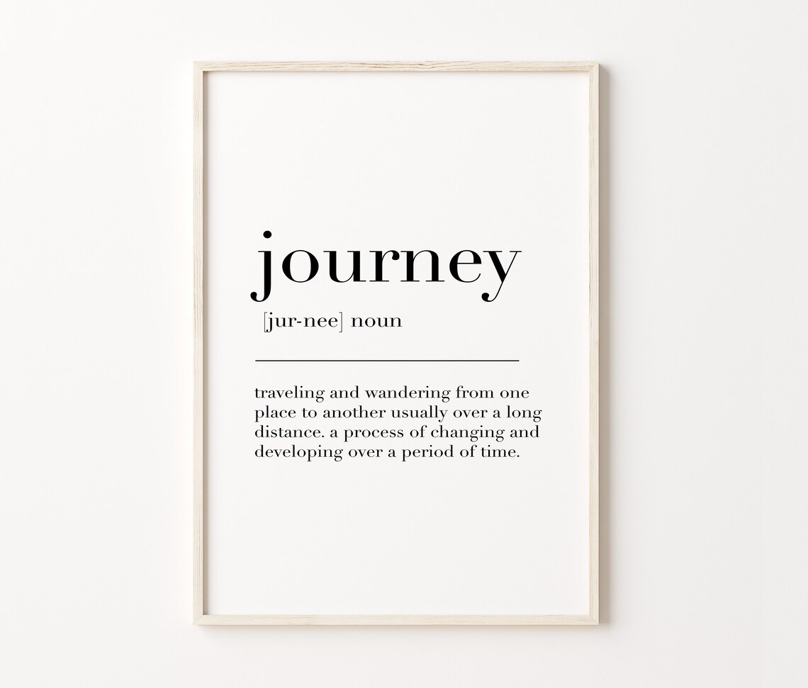 Journey Journey Print Journey Poster Journey Definition Journey Sign Journey Wall Decor Journey Gifts Quote Print - Image 3