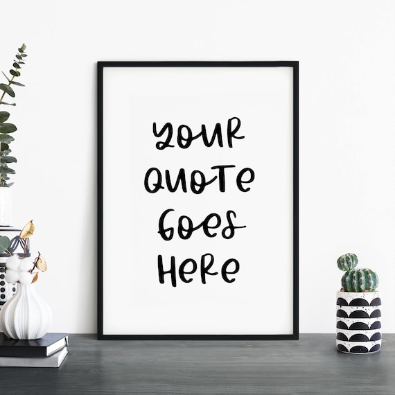 Your Quote Goes Here Custom Personalized Hand Lettered Poster