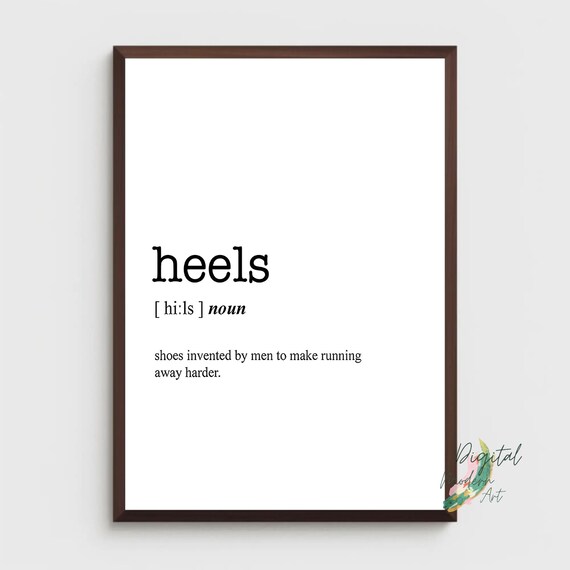 Heels Definition Funny Dictionary Meaning Womens Shoes Humor Poster