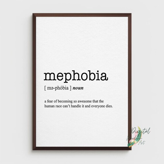 Mephobia Funny Dictionary Definition Self Confidence Humor Poster