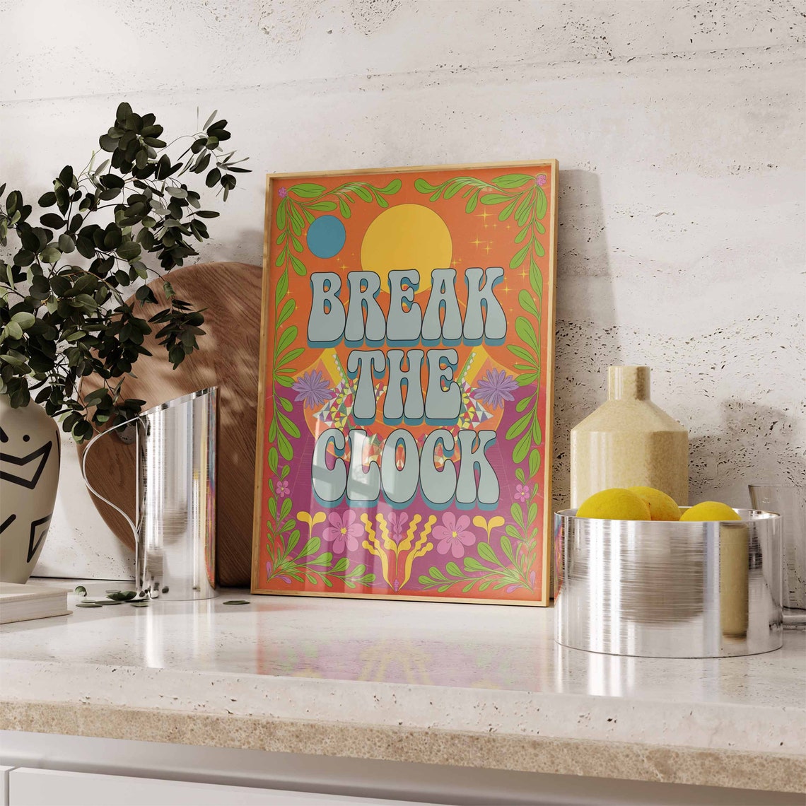 Break The Clock Groovy Floral Sun Retro 70s Quote Wall Poster - Image 3