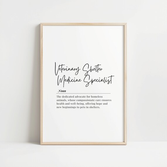 Veterinary Shelter Medicine Specialist Print Inspirational Art Definition Wall Quote Animal Care Decor