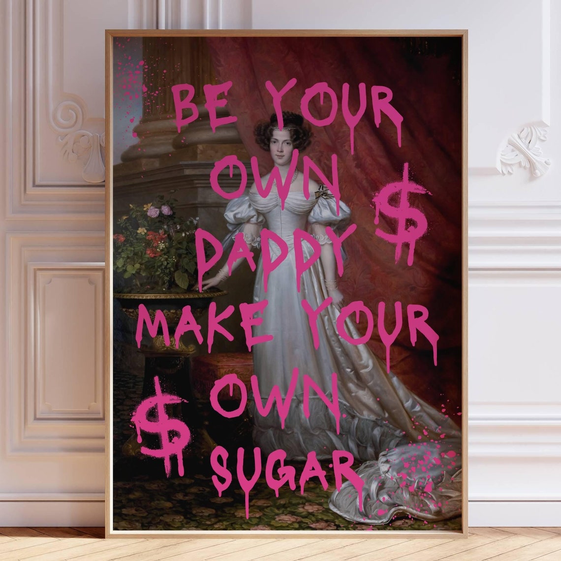 Be Your Own Daddy Make Your Own Sugar Altered Art Pink Poster