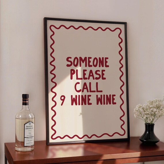 Someone Call 9 Wine Art Print Red And Pink Poster Funny Bar Cart Wall Decor Gift