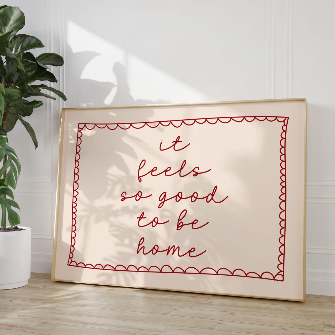 It Feels So Good To Be Home Red Script Scalloped Border Poster