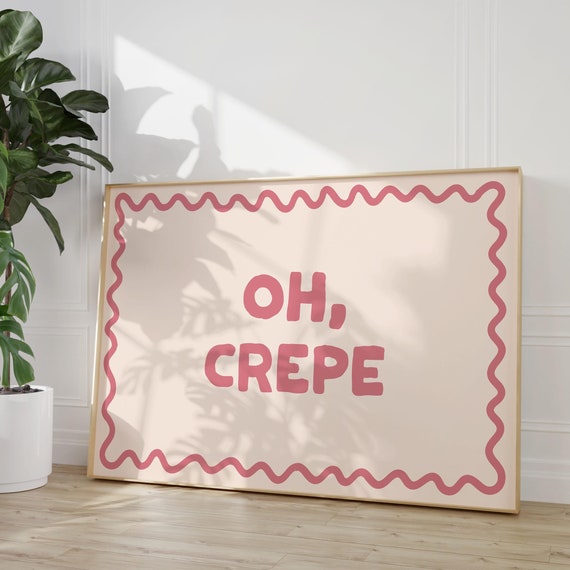 Oh Crepe Print Neutral Pink Baking Breakfast Nook Kitchen Decor Wall Art Poster Funny Quote Foodie