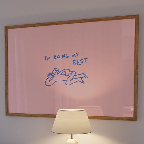 Im Doing My Best Print Funny Self Care Art Dopamine Decor Digital Download Horizontal