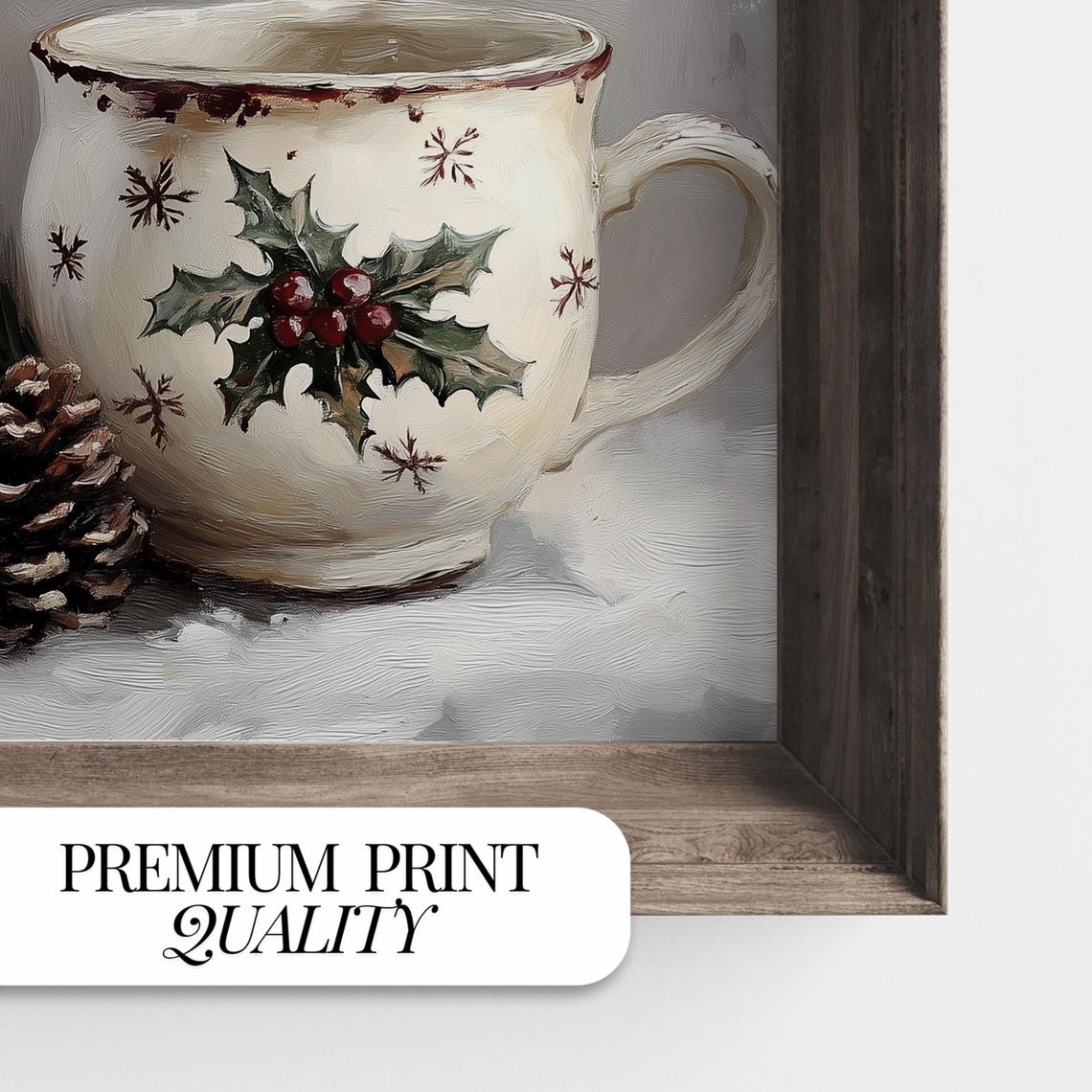 Rustic Holly Mug With Pinecones Cozy Christmas Kitchen Art Poster - Image 3