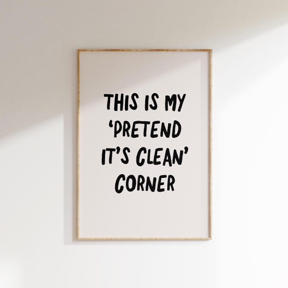 Funny Cleaning Wall Art Print Modern Humor Pretend Its Clean Quote Minimalist Apartment Decor Laundry Room