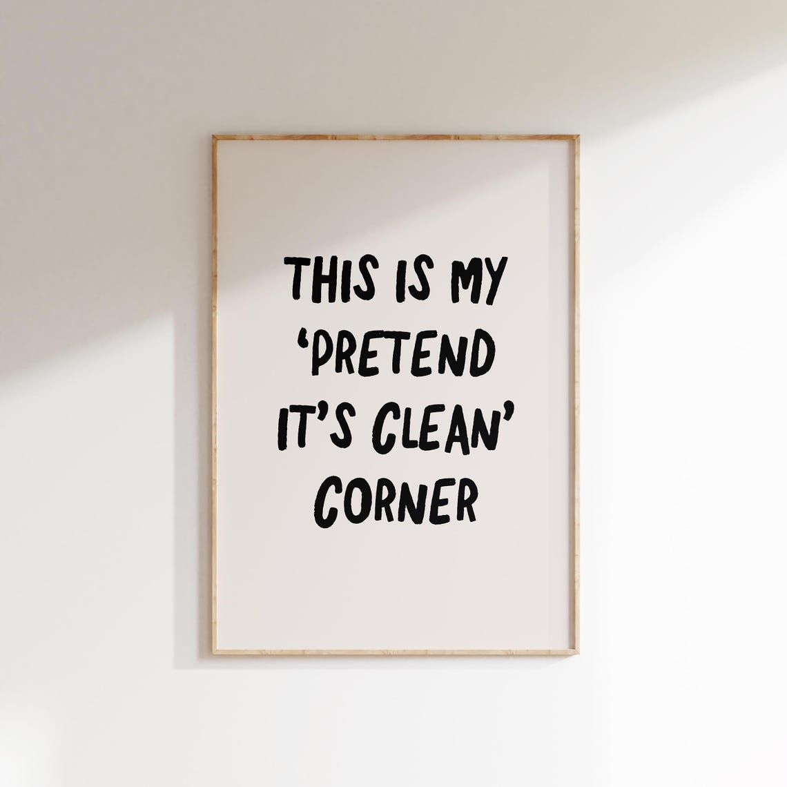 Pretend Its Clean Corner Funny Hand Lettered Quote Wall Poster