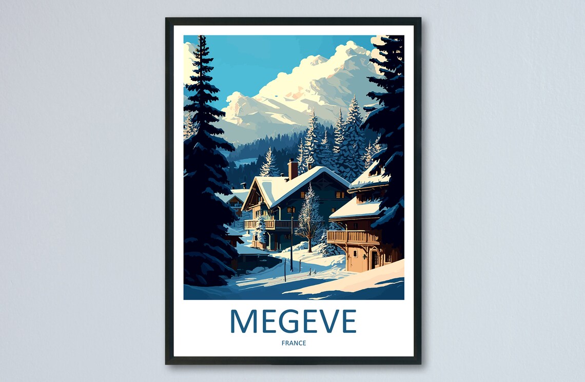 Megève France Snowy Chalet Village Alps Peaks Travel Poster Art