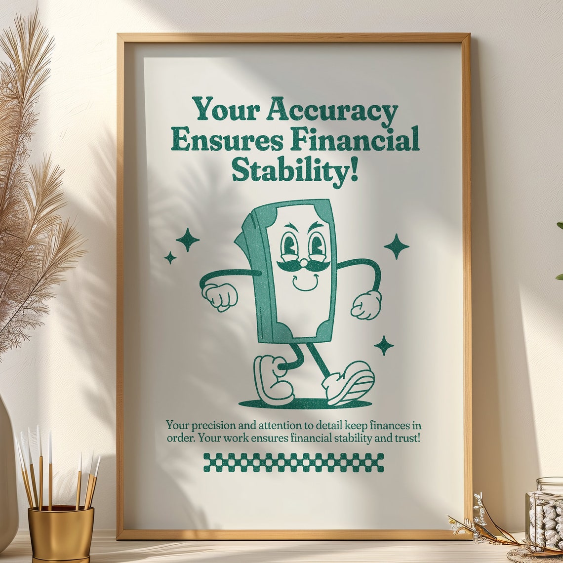 Your Accuracy Ensures Financial Stability Accounting Gift Quote Poster