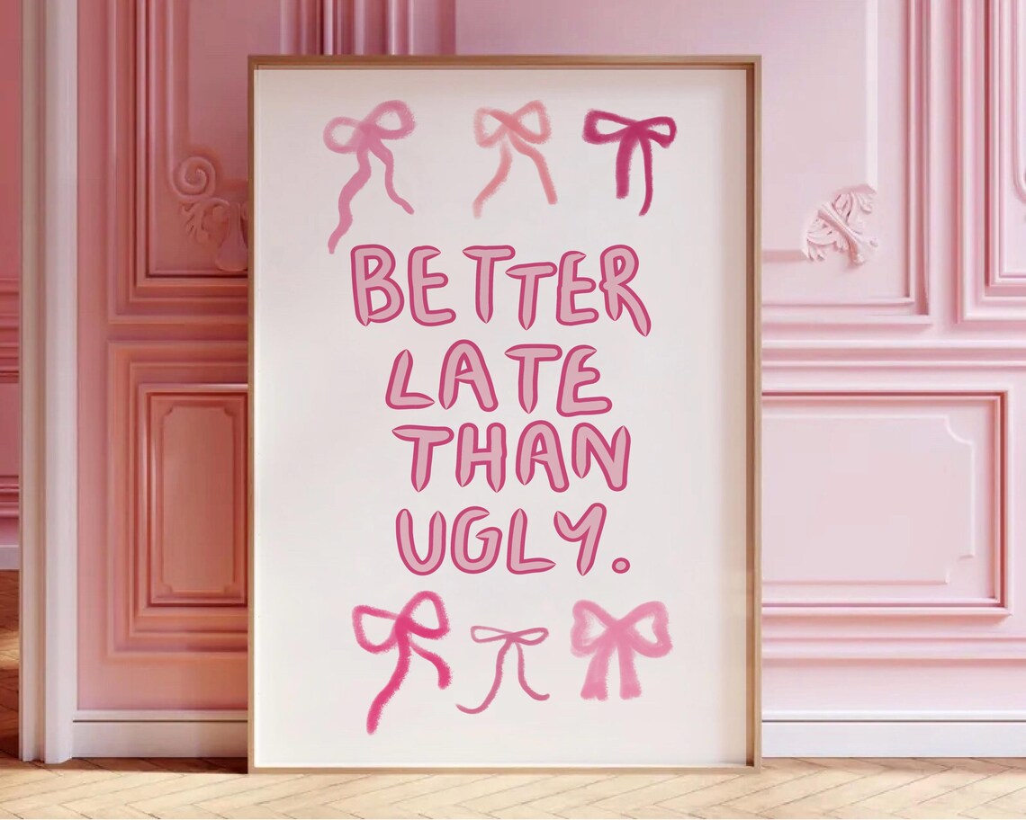 Better Late Than Ugly Pink Bathroom Typography Print - Image 2