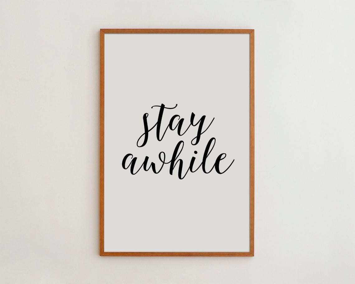 Stay Awhile Minimalist Quote Art Print