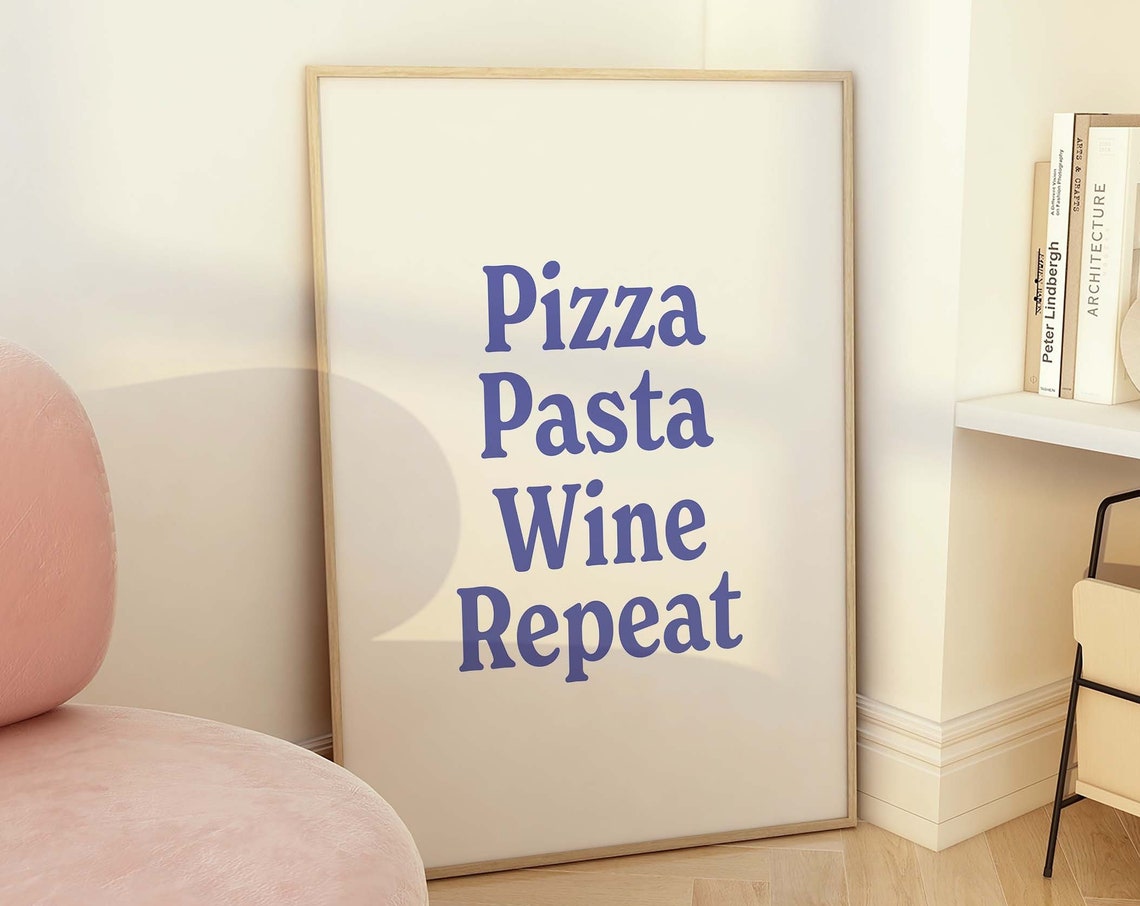 Pizza Pasta Wine Repeat Blue Serif Kitchen Typography Art Poster