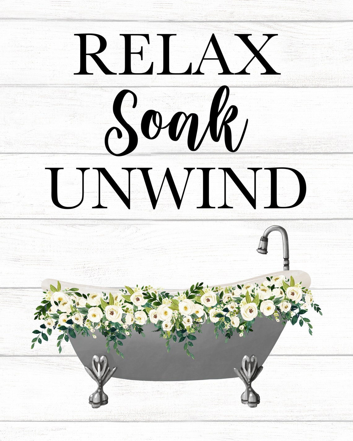 Relax Soak Unwind Gray Bathtub With White Flowers Farmhouse Poster - Image 2