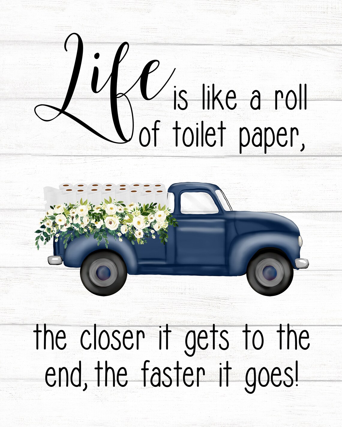Life Like a Roll of Toilet Paper Funny Quote Navy Truck Wall Art - Image 2