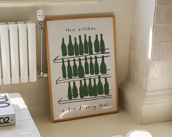 This Kitchen Is For Drinking Wine Green Wine Bottles Kitchen Poster
