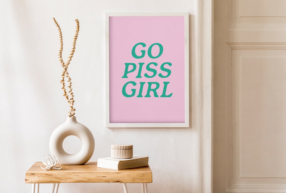 Go Piss Girl Funny Pink Green Bathroom Humor Typography Poster - Image 3