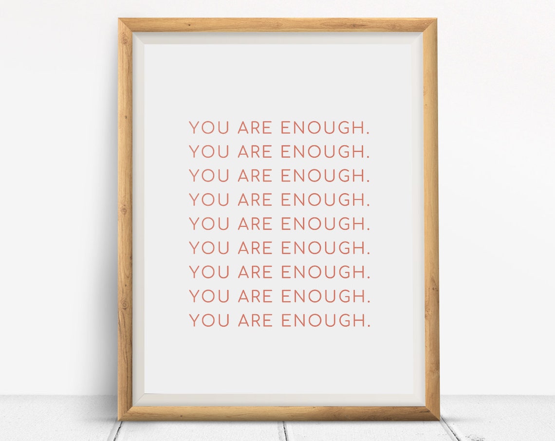 You Are Enough Repeated Affirmation Empowerment Quote Poster - Image 4