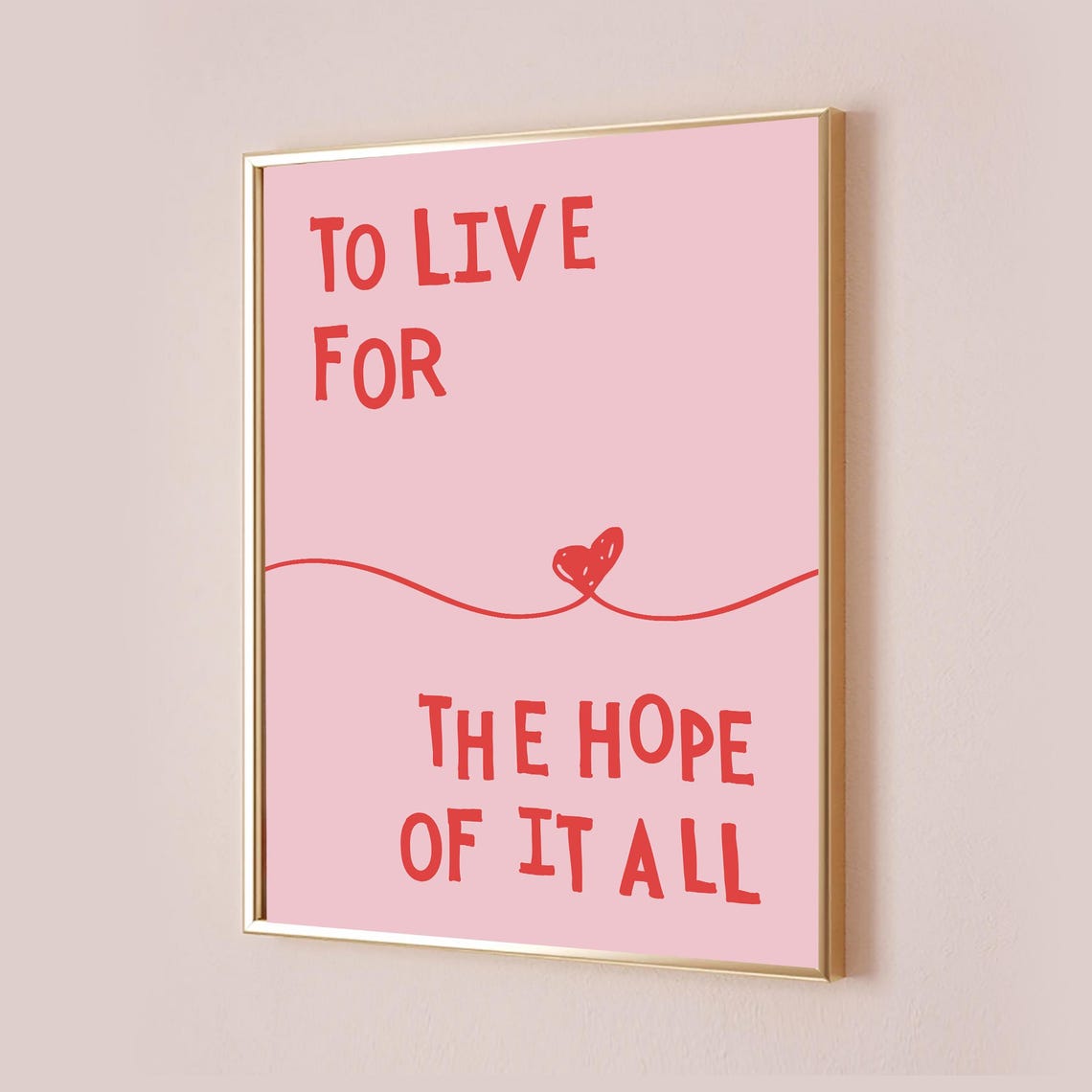 To Live For The Hope Of It All Hand Lettered Heart Lyric Poster