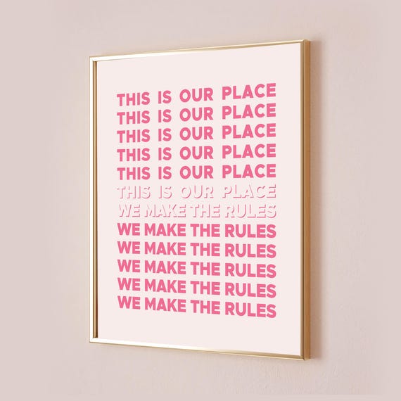 This Is Our Place We Make The Rules Taylor Poster Quote Lyric Print Subtle Office Decor Home Room Wall Art Bedroom Pink
