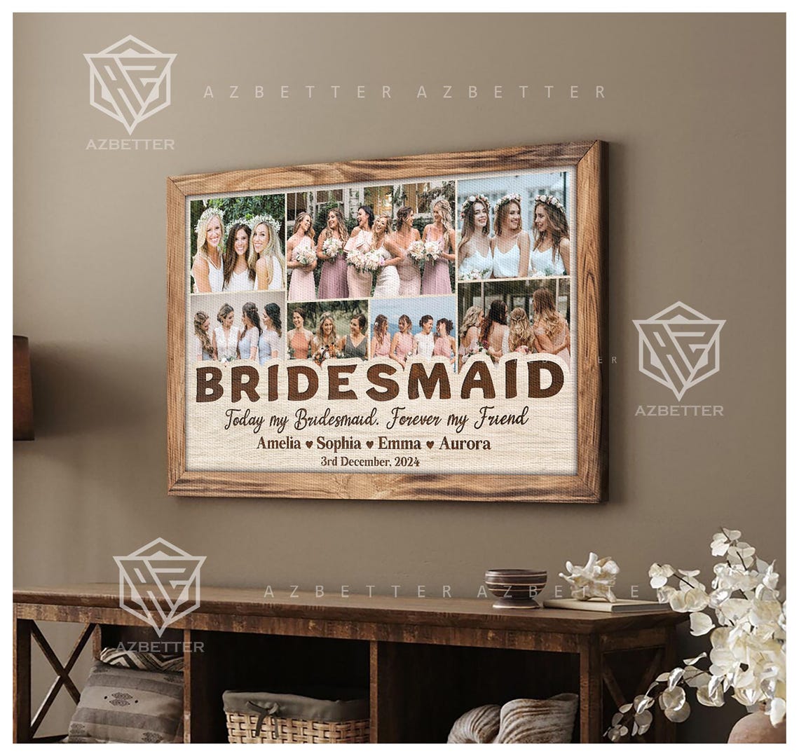 Bridesmaid Today Forever My Friend Wedding Photo Collage Poster - Image 5