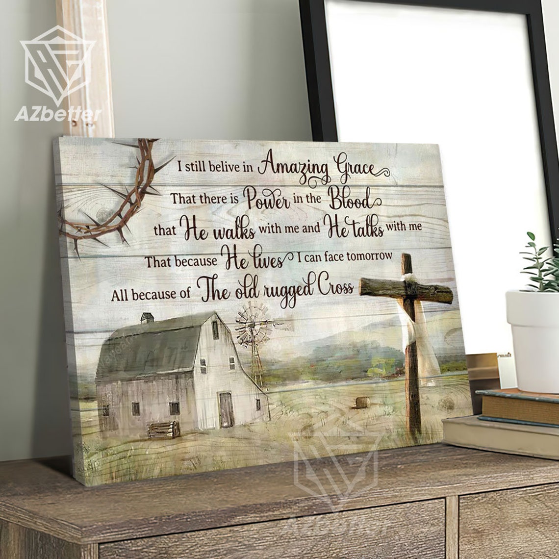 Farm Barn I Still Believe In Amazing Grace Hymn Quote Poster - Image 5
