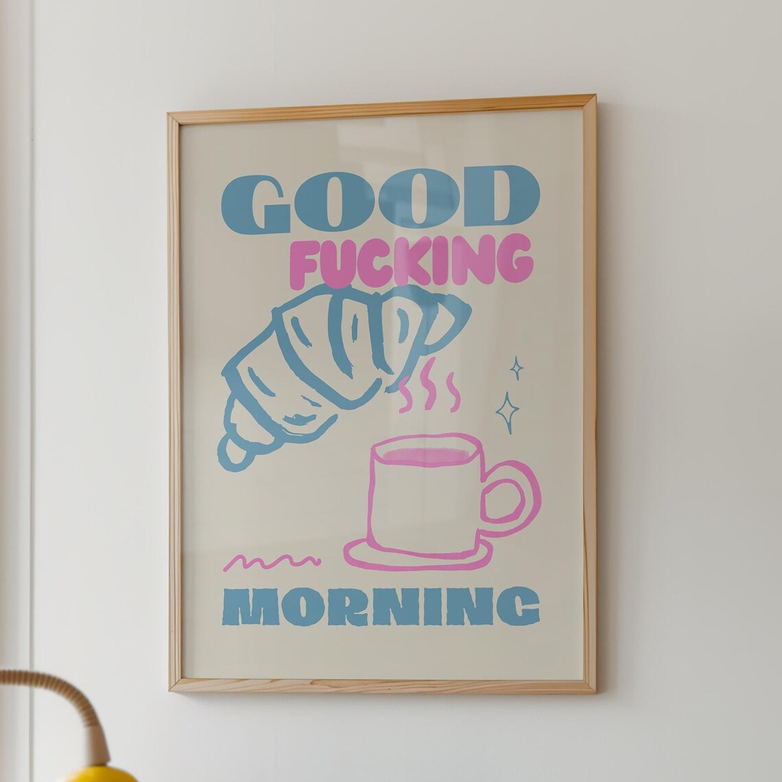 Good Morning Coffee Poster, Funny Kitchen Wall Art