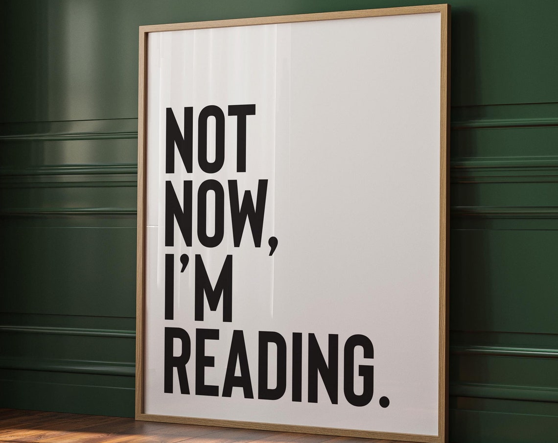 Not Now I'm Reading Bold Black Bookish Reader Library Quote Poster