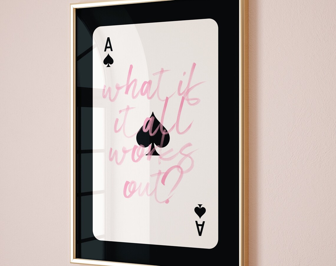 What If It All Works Out Pink Ace Of Spades Poster