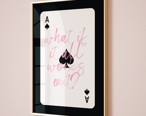 What If It All Works Out Pink Ace Of Spades Poster