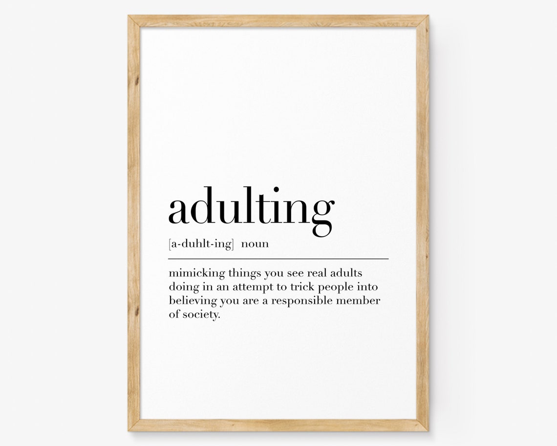 Adulting Adulting Definition Adulting Print Adulting Wall Art Quote Print Adulting Art Dictionary Poster Home Decor
