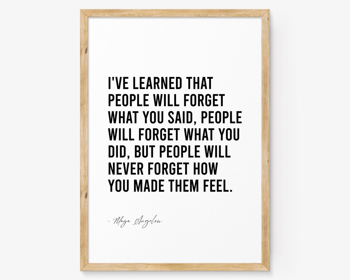 Maya Angelou People Will Forget Quote Inspirational Typography Poster