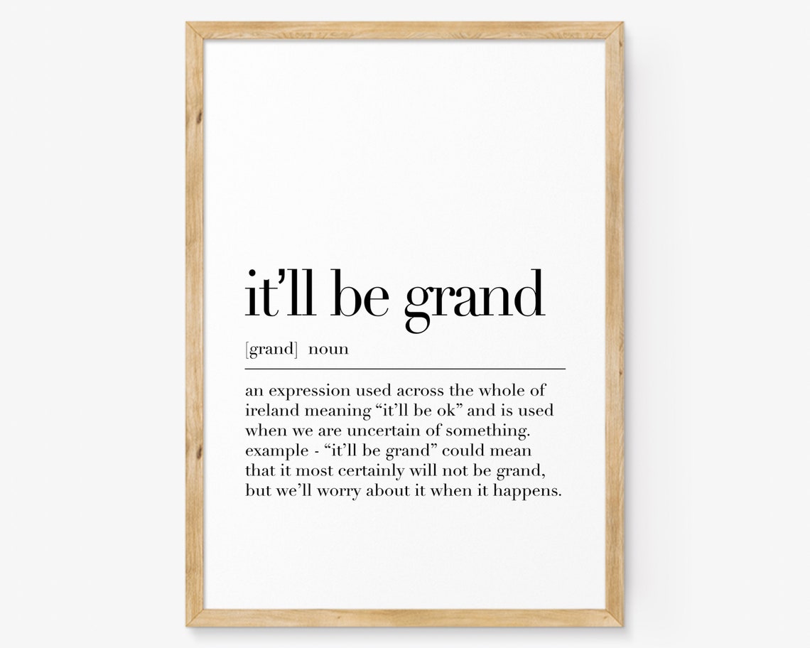 It'll Be Grand Irish Definition Poster Funny Irish Saying Home Decor