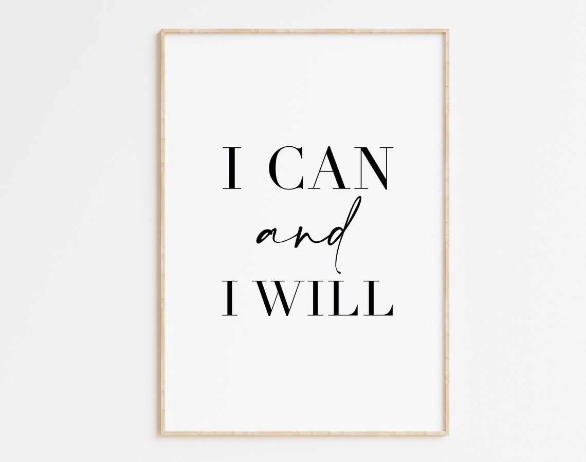 I Can and I Will Quote Poster Motivational Typography Wall Decor