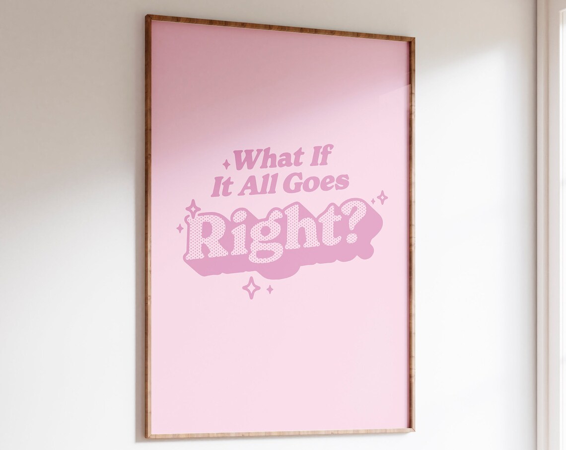 What If It All Goes Right Quote Art Print, Retro