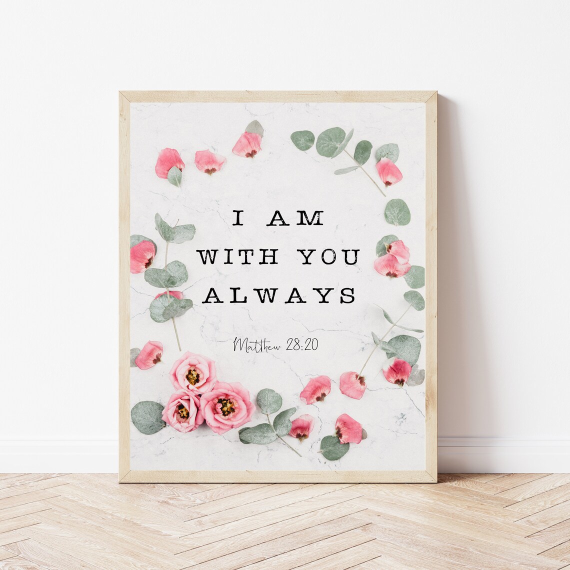 I Am With You Always Matthew 2820 Bible Verse Wall Art Christian Photography Scripture Prints Floral Verses