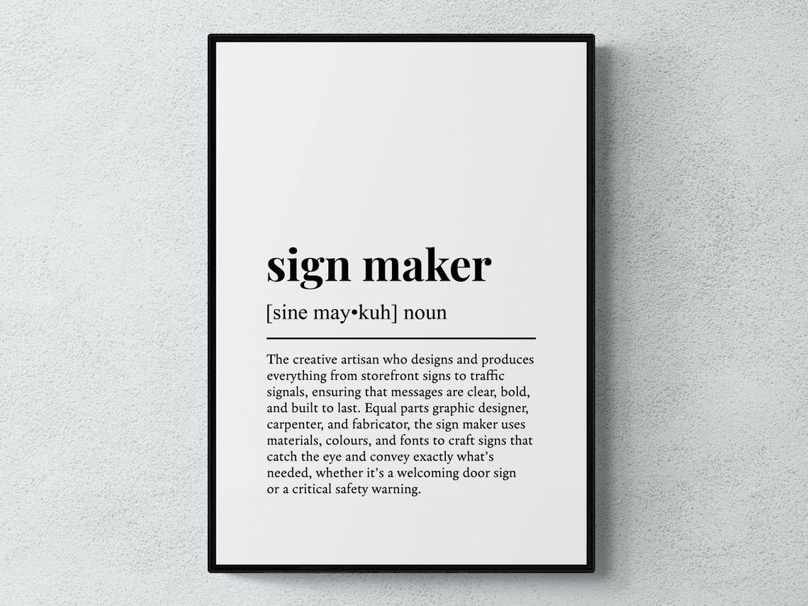 Sign Maker Funny Definition Job Work Gift Wall Art Print