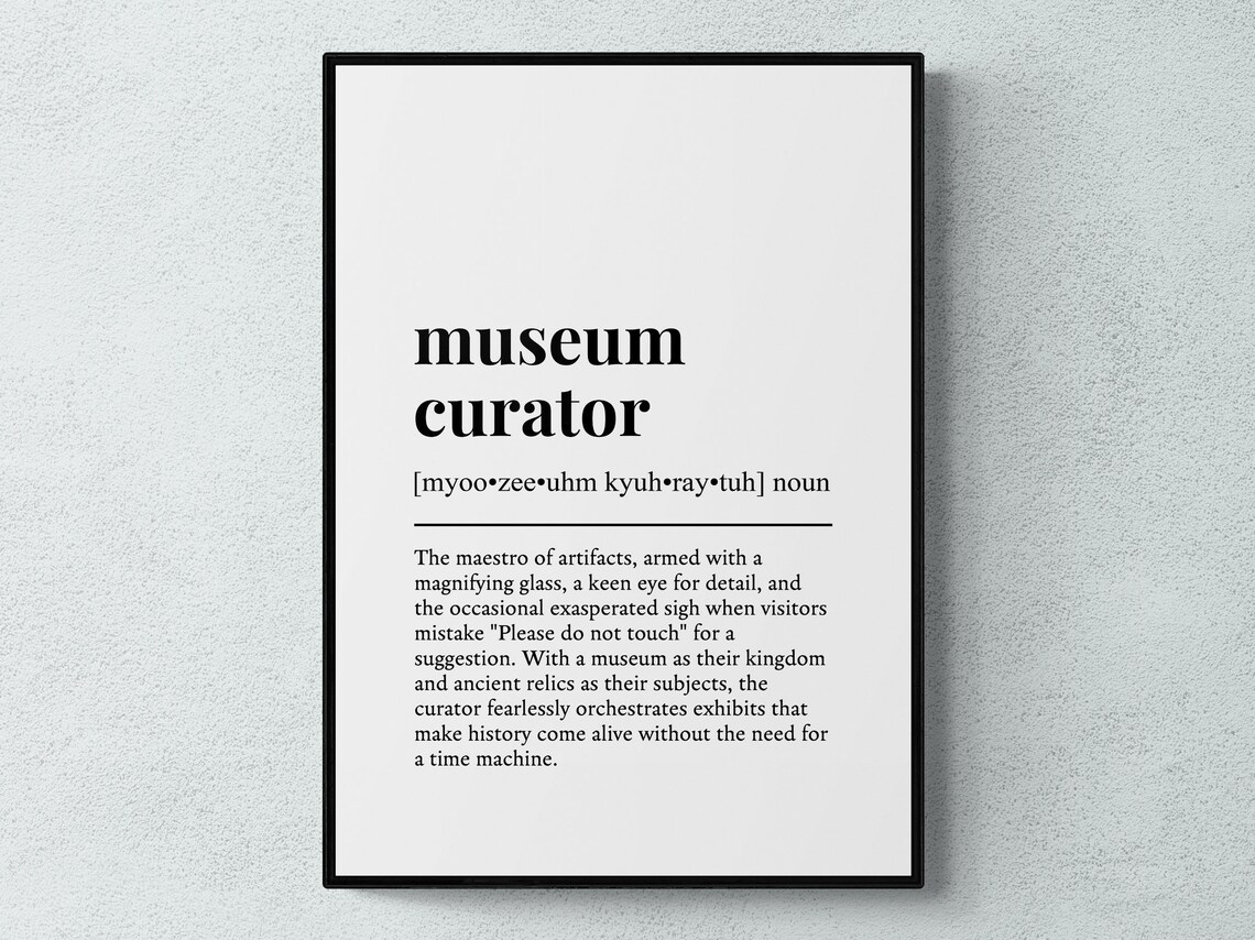 Museum Curator Funny Definition Art Print
