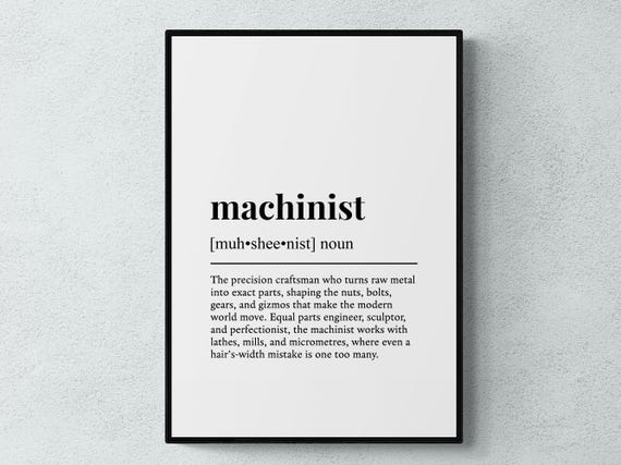 Machinist Funny Definition Job Work Gift Wall Art Print