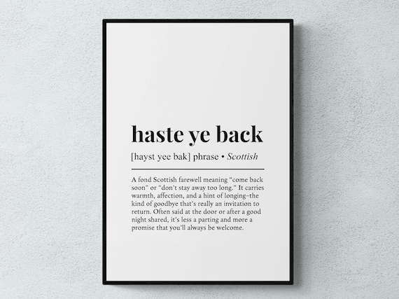Haste Ye Back Scottish Phrase Definition Typography Dictionary Art Print