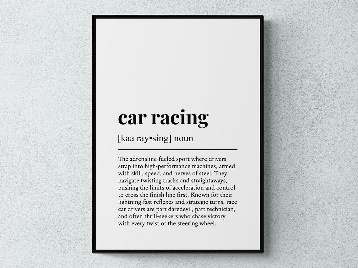 Car Racing Funny Definition Hobby Gift Wall Art Print